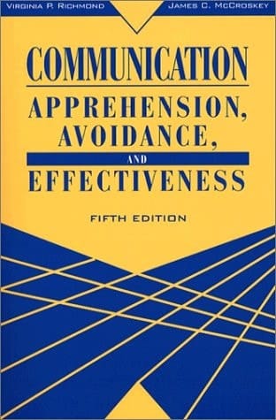 Communication: Apprehension, Avoidance, and Effectiveness (5th Edition)
