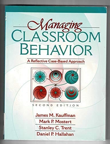 Managing Classroom Behavior: A Reflective Case Based Approach