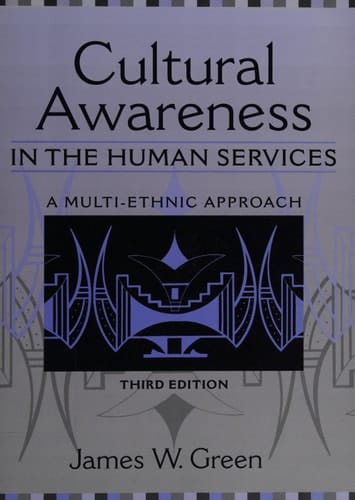 Cultural Awareness in the Human Services: A Multi-Ethnic Approach (3rd Edition)