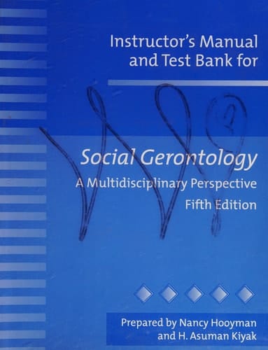 Instructor's Manual and Test Bank for Social Gerontology (A Multidisciplinary Perspective)