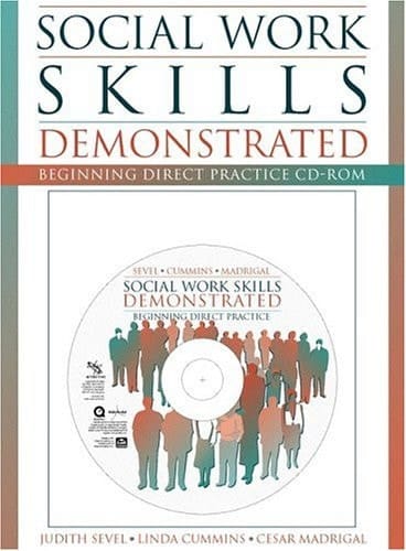Social Work Skills Demonstrated: Beginning Direct Practice CD-ROM with Student Manual