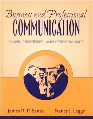 Business and Professional Communication: Plans, Processes, and Performance