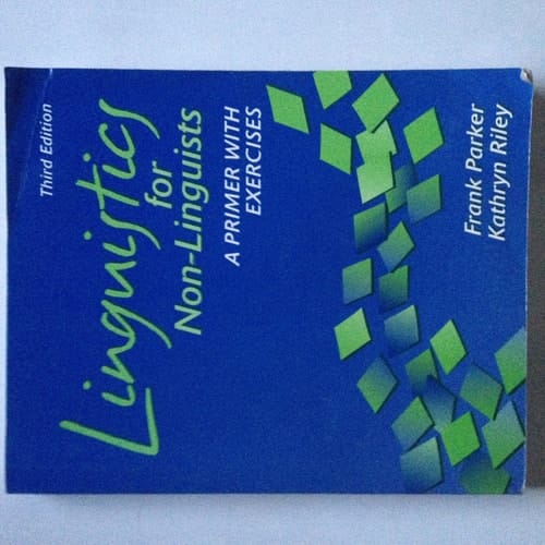 Linguistics for Non-Linguists: A Primer with Exercises (3rd Edition)