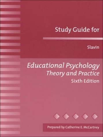 Educational Psychology Theory and Practice (Study Guide)