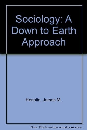Sociology: A Down to Earth Approach