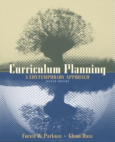 Curriculum Planning: A Contemporary Approach (7th Edition)