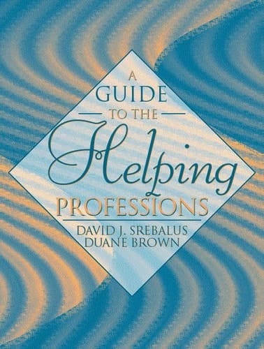 A Guide to the Helping Professions