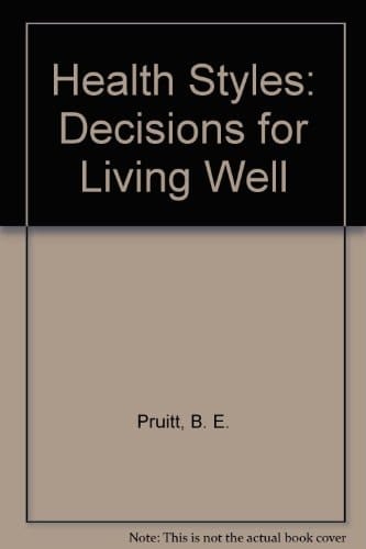 Health Styles: Decisions for Living Well