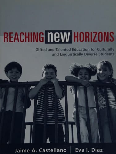 Reaching New Horizons: Gifted and Talented Education for Culturally and Linguistically Diverse Students