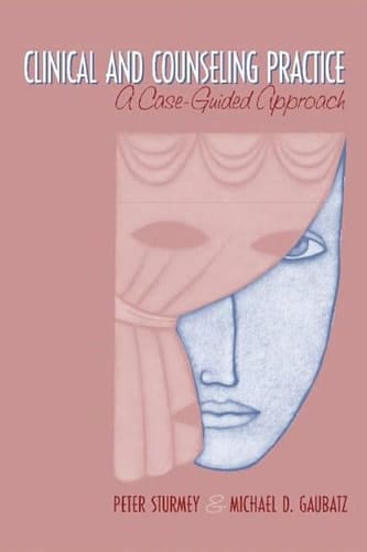 Clinical and Counseling Practice: A Case-Guided Approach (MySearchLab Series)