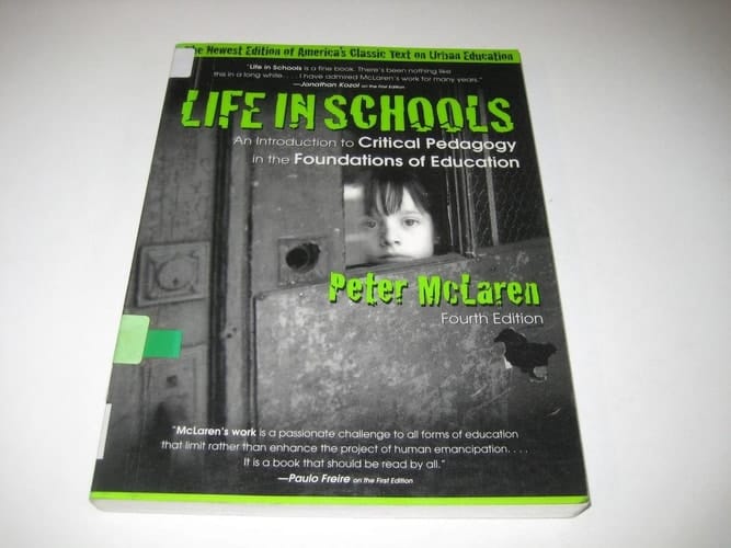 Life in Schools: An Introduction to Critical Pedagogy in the Foundations of Education (4th Edition)