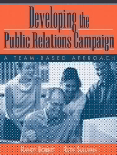 Developing the Public Relations Campaign: A Team-Based Approach