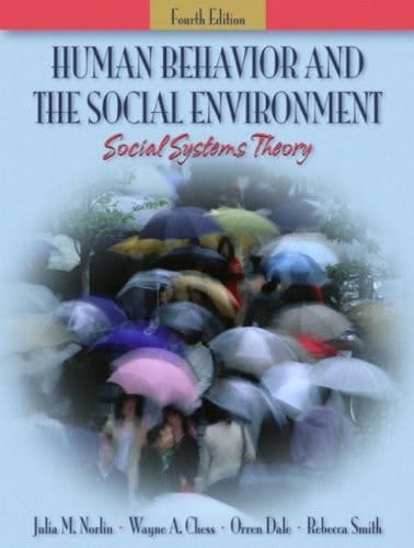 Human Behavior and the Social Environment: Social Systems Theory, Fourth Edition