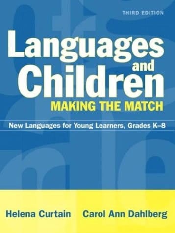 Languages and Children--Making the Match: New Languages for Young Learners, Grades K-8 (3rd Edition)