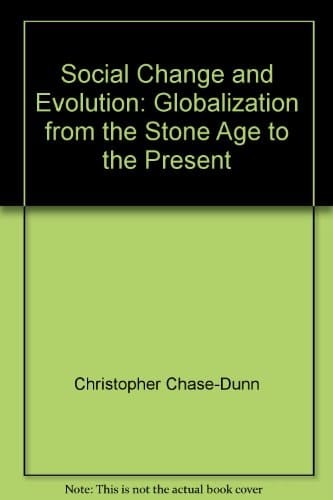 Social Change and Evolution: Globalization from the Stone Age to the Present