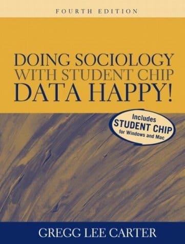 Doing Sociology with Student CHIP: Data Happy! (4th Edition)