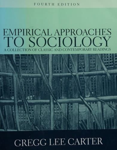Empirical Approaches to Sociology: A Collection of Classic and Contemporary Readings (4th Edition)