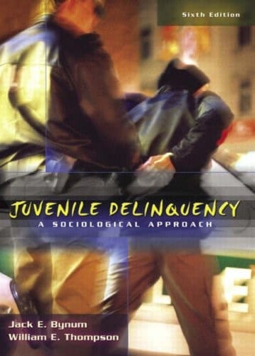 Juvenile Delinquency: A Sociological Approach (6th Edition)
