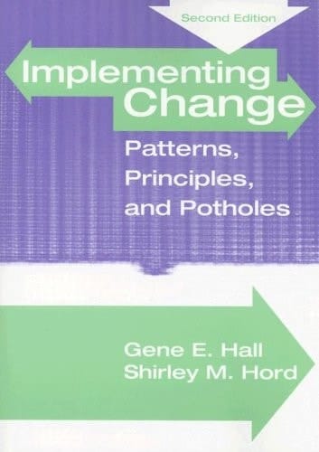 Implementing Change: Patterns, Principles and Potholes (2nd Edition)