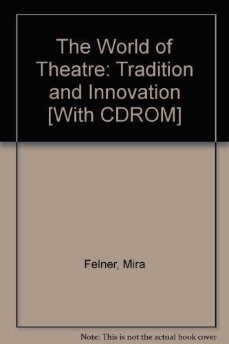 The World of Theatre: Tradition and Innovation