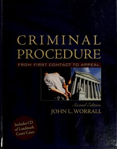 Criminal Procedure: From First Contact to Appeal (with Supreme Court Case Excerpts CD-ROM) (2nd Edition)