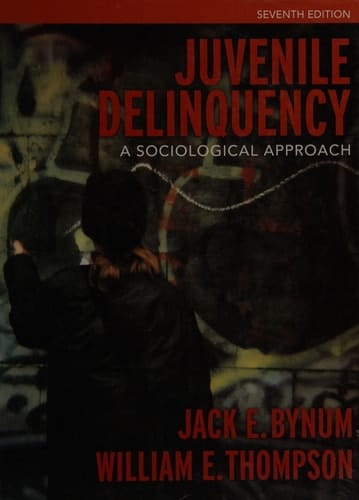Juvenile Delinquency: A Sociological Approach (7th Edition)