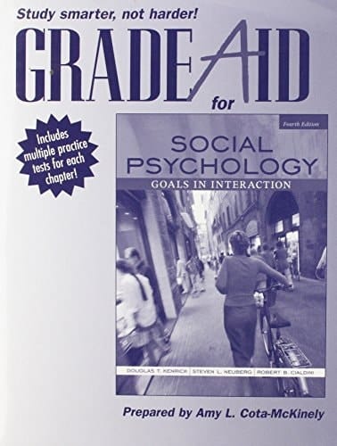 Grade Aid Workbook with Practice Tests for Social Psychology: Goals in Interaction