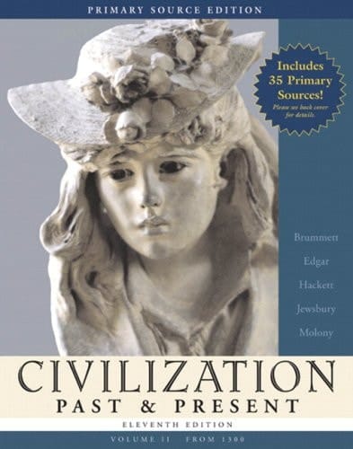 Civilization Past & Present, Volume II (from 1300), Primary Source Edition (with Study Card) (11th Edition) (MyHistoryLab Series)