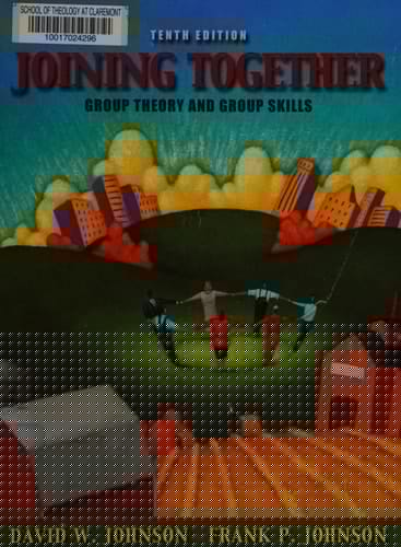 Joining Together: Group Theory and Group Skills (10th Edition)