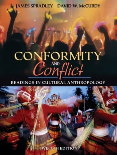 Conformity and Conflict: Readings in Cultural Anthropology (with MyAnthroKit Student Access Code Card) (12th Edition)