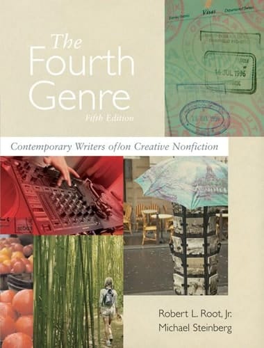 The Fourth Genre: Contemporary Writers Of/ On Creative Nonfiction