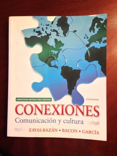 Conexiones: Comunicacion Y Cultura (Annotated Instructor's Edition)
