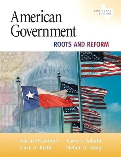 American Government: Roots and Reform, 2009 Texas Edition
