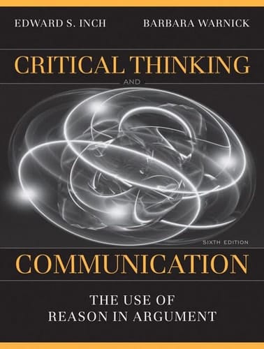 Critical Thinking and Communication: The Use of Reason in Argument