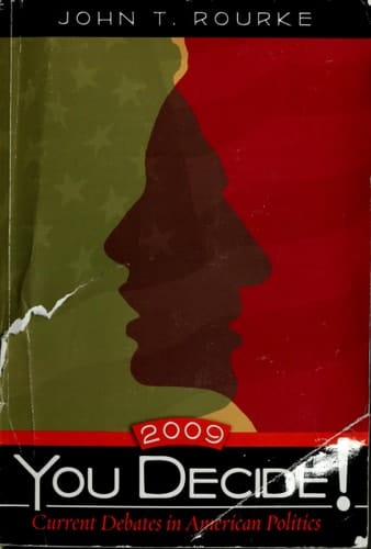 You Decide! Current Debates in American Politics, 2009 Edition (6th Edition)