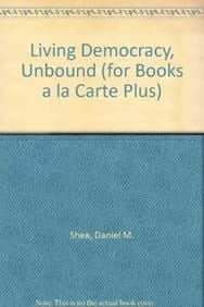 Living Democracy, Unbound (for Books a la Carte Plus) (2nd Edition)