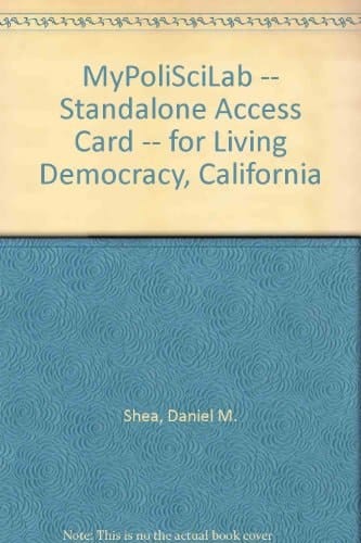 Living Democracy Mypoliscilab Standalone Access Card: California Edition