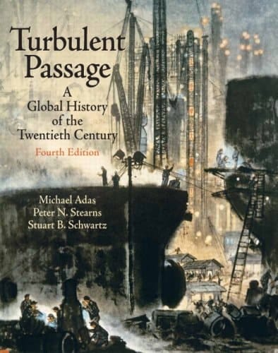 Turbulent Passage: A Global History Of The Twentieth Century- (Value Pack w/MyLab Search) (4th Edition)