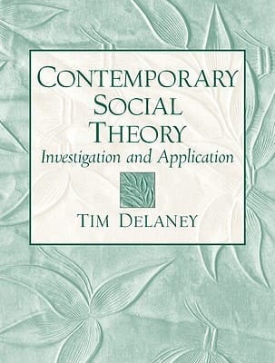 Contemporary Social Theory: Investigation And Application- (Value Pack w/MyLab Search)