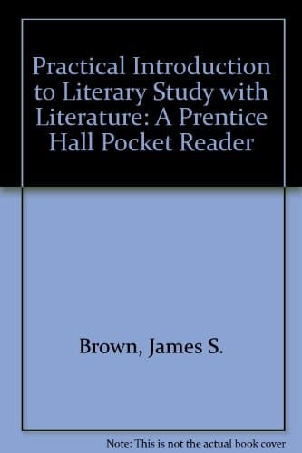 Practical Introduction to Literary Study with Literature: A Pearson Pocket Reader