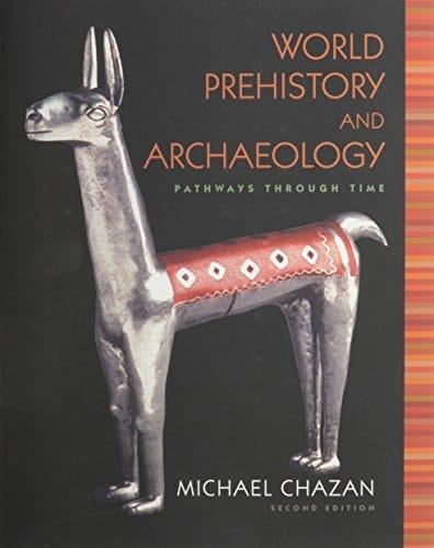World Prehistory and Archaeology + Myanthrolab With Pearson Etext Student Access Code Card