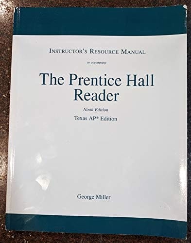 Instructor's Resource Manue to Accompany The Prentice Hall Reader 9th Edition Texas AP Edition