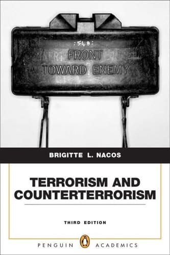 Terrorism and Counterterrorism: Understanding Threats and Responses in the Post-9/11 World