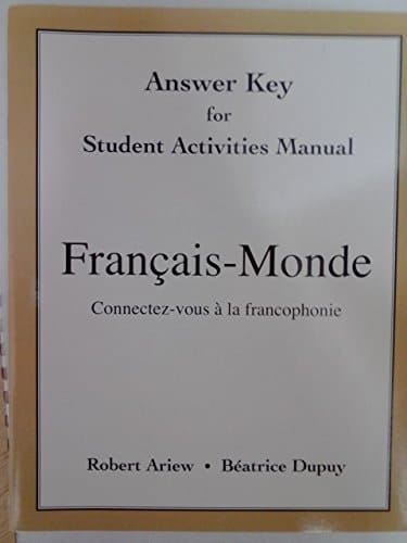 Answer Key for Student Activities Manual for Français-Monde: Connectez-vous à la francophonie
