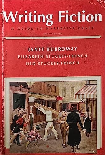 Writing Fiction: A Guide to Narrative Craft (8th Edition)