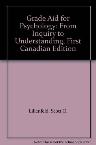 Grade Aid for Psychology: From Inquiry to Understanding, First Canadian Edition