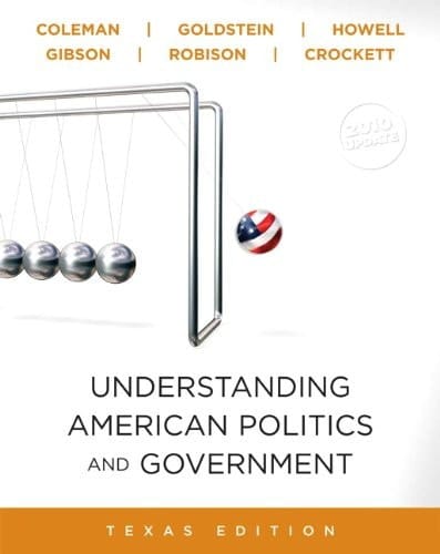 Understanding American Politics and Government, 2010 Update, Texas Edition