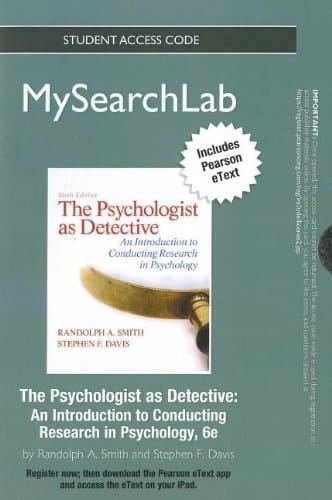 The Mysearchlab With Pearson Etext, Psychologist As Detective: An Introduction to Conducting Research in Psychology (MySearchLab (Access Codes))