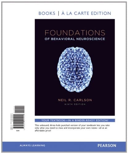 Foundations of Behavioral Neuroscience, Books a la Carte Edition
