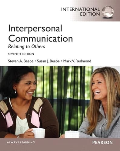 Interpersonal Communication: Relating to Others: International Edition